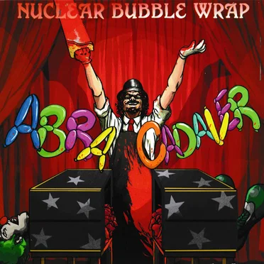 Abracadaver by Nuclear Bubble Wrap - album cover