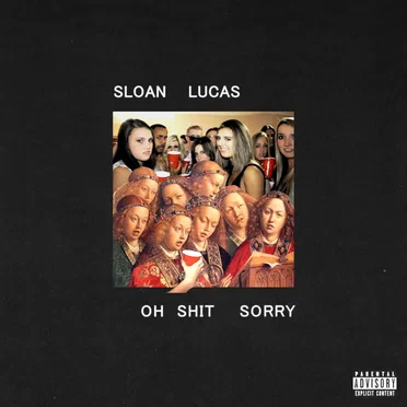 Oh shit sorry by Sloan Lucas - album cover