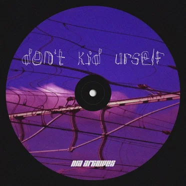 Don’t Kid Urself