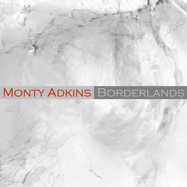 Borderlands by Monty Adkins - album cover