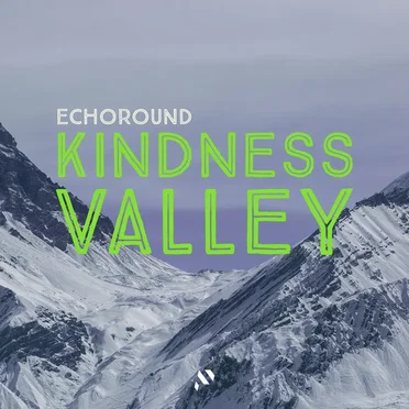 Kindness Valley by Echoround - album cover