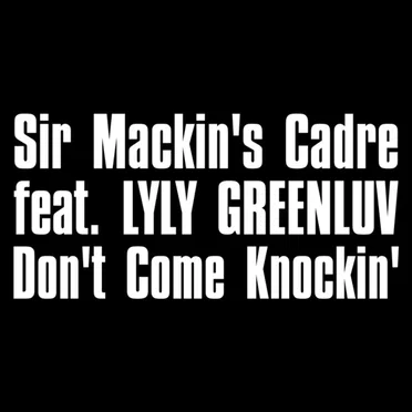 Don't Come Knockin' by Sir Mackin's Cadre - album cover
