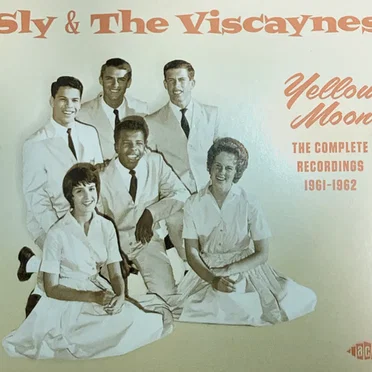 Sly & The Viscaynes: Yellow Moon - The Complete Recordings 1961-1962 by Various Artists - album cover