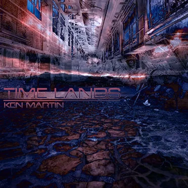 Time Lands by Ken Martin - album cover