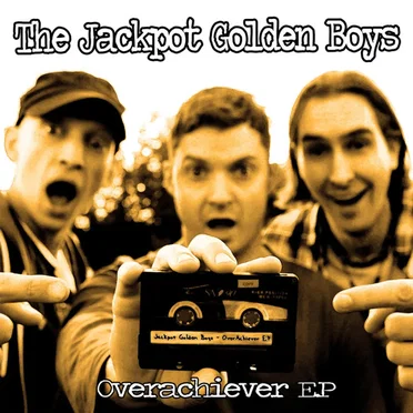 Overachiever E.P by The Jackpot Golden Boys - album cover