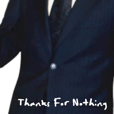 Thanks for Nothing