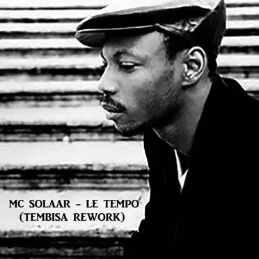 Mc Solaar - Le Tempo (Tembisa Rework)