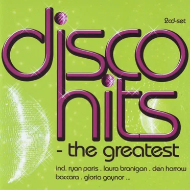 Disco Hits: The Greatest by Various Artists - album cover