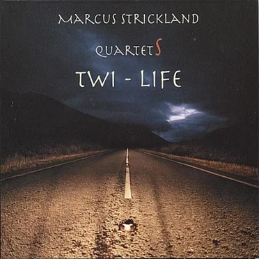 Twi-Life by Marcus Strickland Quartets - album cover