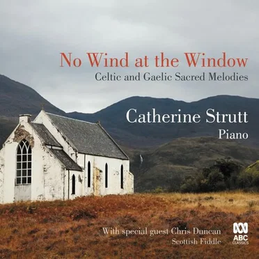 No Wind At the Window: Celtic & Gaelic Sacred Melodies by Catherine Strutt - album cover