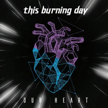 Our Heart by This Burning Day - album cover