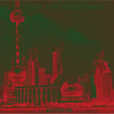 Into the Gold Wave of Future Non Rip-Off! by Sixteens - album cover