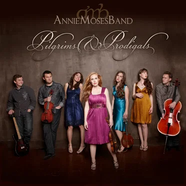 Pilgrims & Prodigals by Annie Moses Band - album cover