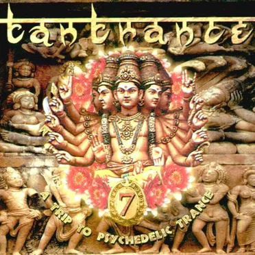 Tantrance 7: A Trip to Psychedelic Trance by Various Artists - album cover