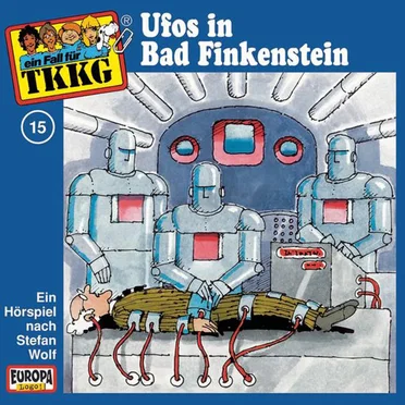 TKKG 15: Ufos in Bad Finkenstein by Stefan Wolf - album cover