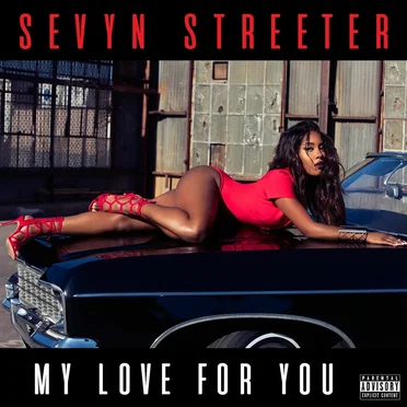 My Love for You by Sevyn Streeter - album cover