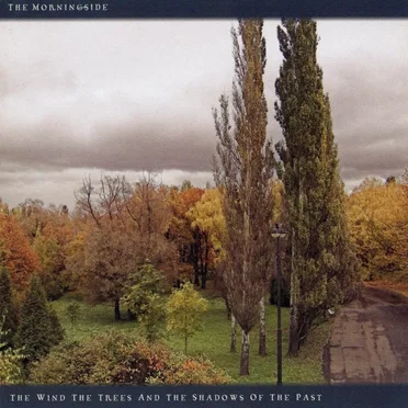 The Wind, the Trees and the Shadows of the Past