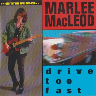 Drive Too Fast by Marlee MacLeod - album cover