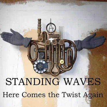 Here Comes the Twist Again by Standing Waves - album cover