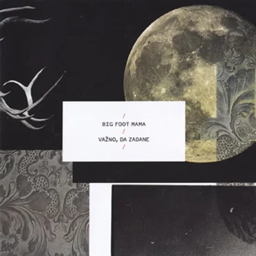 Važno, da zadane by Big Foot Mama - album cover