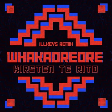 Whakaoreore (Illkeys Remix)