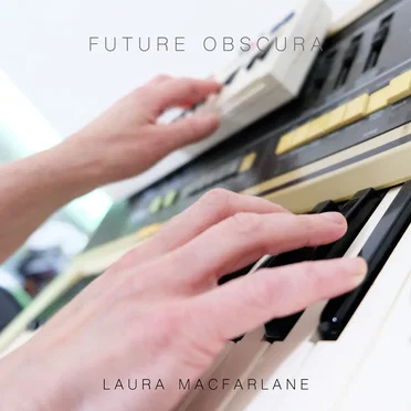Future Obscura by Laura MacFarlane - album cover