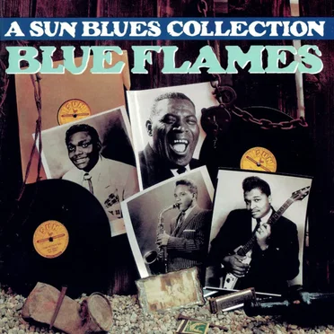 A Sun Blues Collection: Blue Flames by Various Artists - album cover