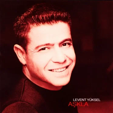 Aşkla by Levent Yüksel - album cover