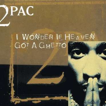 I Wonder If Heaven Got a Ghetto
