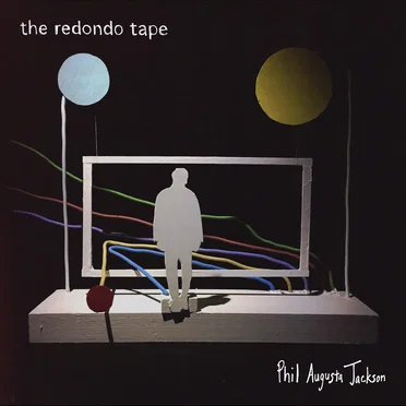 The Redondo Tape by Phil Augusta Jackson - album cover