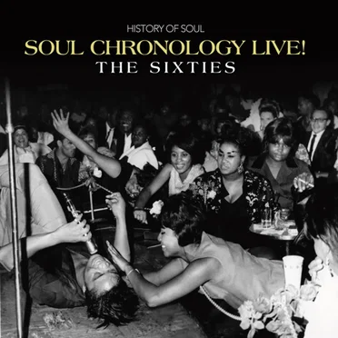 Soul Chronology Live! – The Sixties by Various Artists - album cover