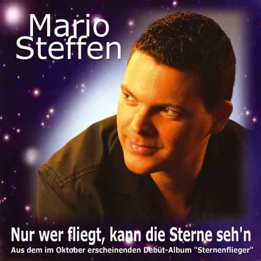 Nur wer fliegt, kann die Sterne seh'n