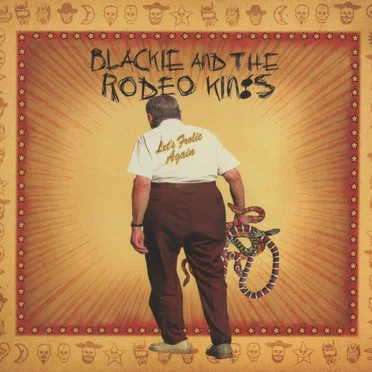 Let's Frolic Again by Blackie and the Rodeo Kings - album cover