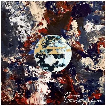 Not What You Deserve by Charades - album cover