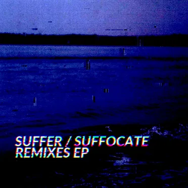 SUFFER / SUFFOCATE REMIXES EP by Lifeless Existence - album cover