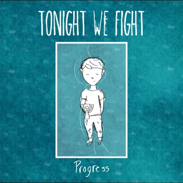 Progress by Tonight We Fight - album cover
