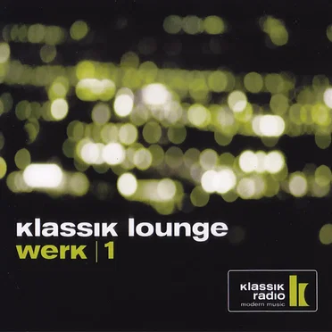Klassik Lounge, Werk 1 by Various Artists - album cover