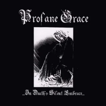 ...In Death's Silent Embrace... by Profane Grace - album cover