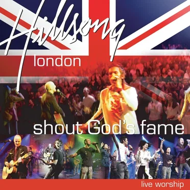 Shout God's Fame by Hillsong London - album cover