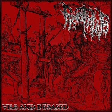 Vile and Debased by Frothing - album cover