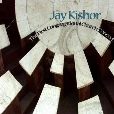First Congregational Church Concert by Jay Kishor - album cover