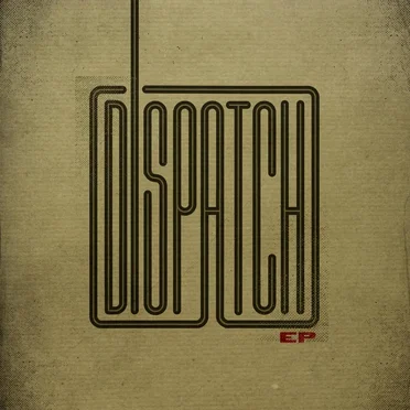 Dispatch - EP
