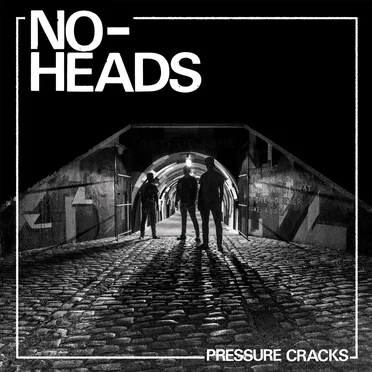 Pressure Cracks by No-Heads - album cover