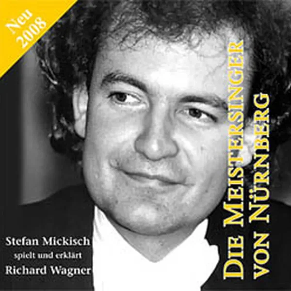 Richard Wagner: Die Meistersinger von Nürnberg (gespielt von Stefan Mickisch)