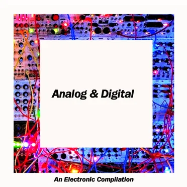Analog & Digital: An Electronic Compilation by Various Artists - album cover