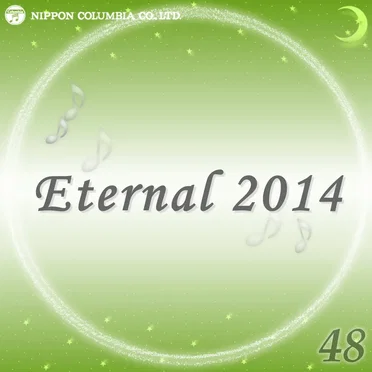 Eternal 2014 48 (オルゴールミュージック)