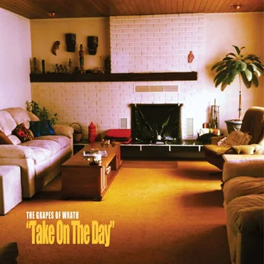 Take on the Day by The Grapes of Wrath - album cover