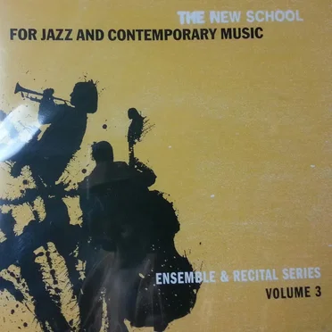 Ensemble & Recital Series - Volume 3 by New School for Jazz and Contemporary Music - album cover
