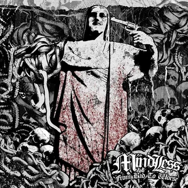 From Bad To Worse by Mindless - album cover