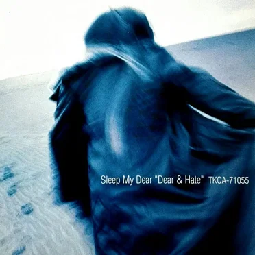 Dear & Hate by Sleep My Dear - album cover